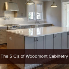 The 5 C’s of Woodmont Cabinetry